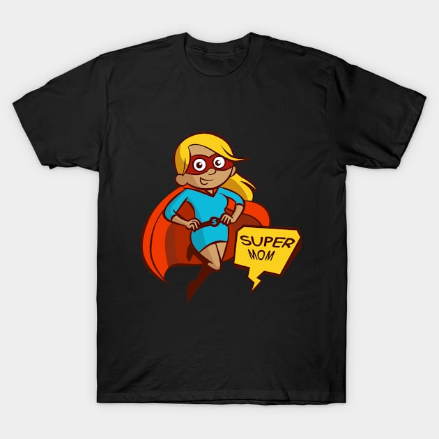 Super mom T-Shirt by slagalicastrave